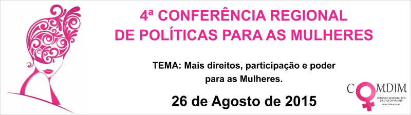 Santo Ângelo sedia Conferência Regional de Políticas para as Mulheres 